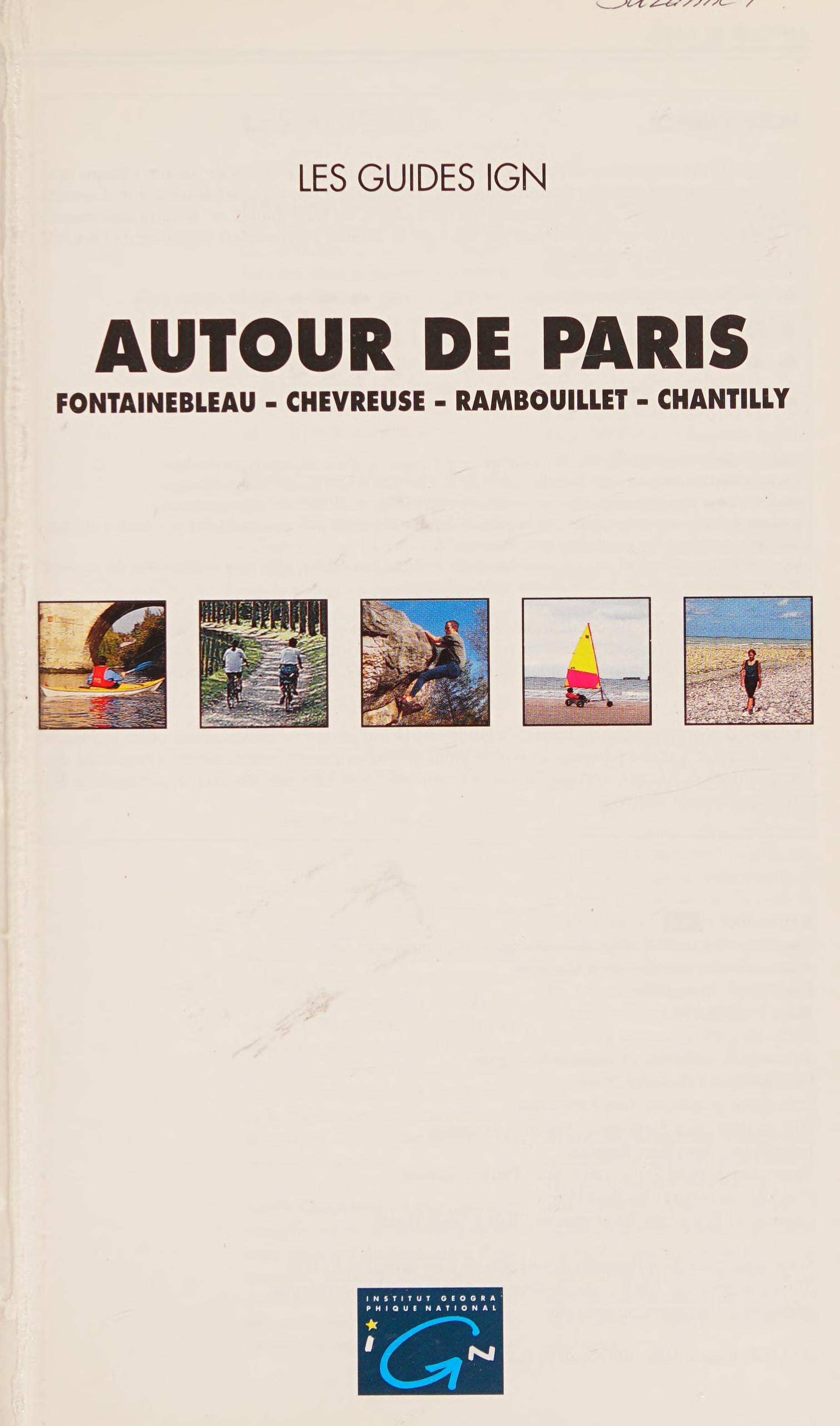 Autour de Paris - Fontainebleau, Chevreuse, Rambouillet, Chantilly