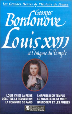 Louis XVII Et L'Énigme du Temple
