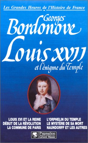 Louis Xvii Et L'Énigme du Temple