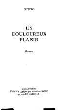 Un Douloureux Plaisir: Roman (Ceda/Fiction) (French Edition)