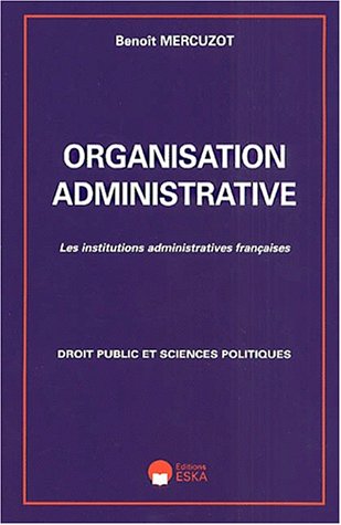 Organisation Administrative : Les Administrations Françaises