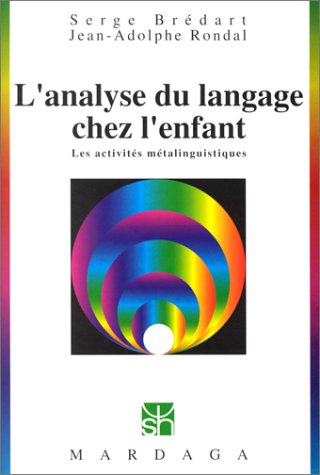 L Analyse du langage chez l enfant. Les Activites metalinguistiques