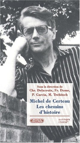 Michel De Certeau, Chemins D'Histoire