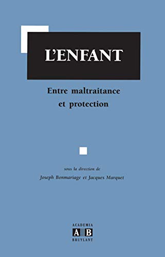 L'Enfant Entre Maltraitance Et Protection