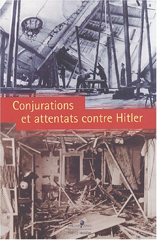 Conjurations Et Attentats Contre Hitler