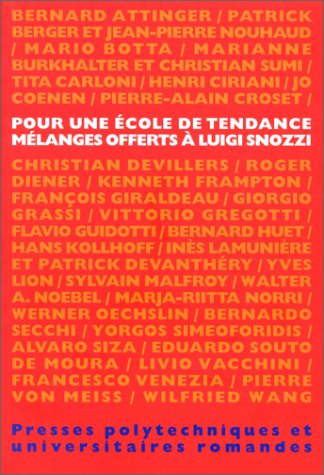 Pour Une École De Tendance - Mélanges Offerts À Luigi Snozzi
