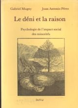 Le Déni Et La Raison: Psychologie De L'Impact Social Des Minorités