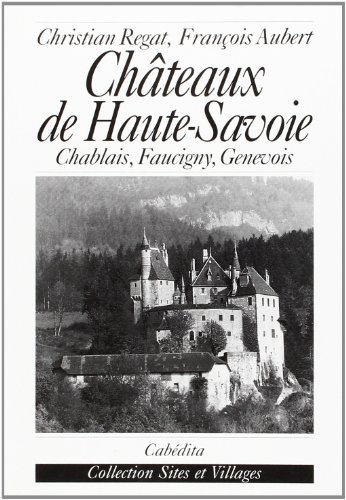 CHATEAUX DE HAUTE-SAVOIE (French Edition)