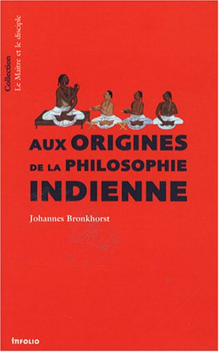 Aux origines de la philosophie indienne