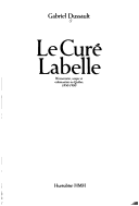 Le Curé Labelle: Messianisme, Utopie Et Colonisation Au Québec, 1850-1900