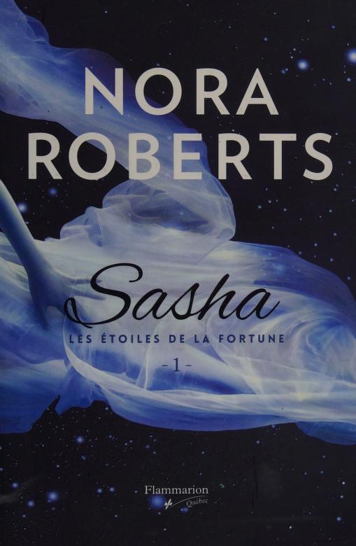 Étoiles de la Fortune(les) T.01 Sasha by Nora Roberts, ISBN 9782890777071