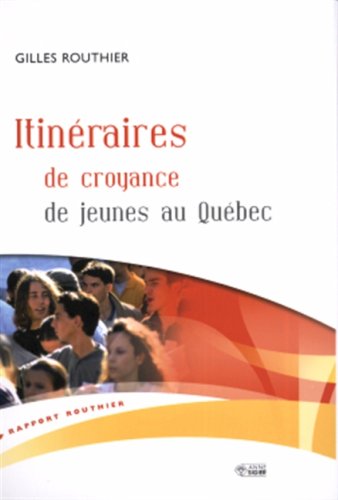 Itinéraires de Croyance de Jeunes Au Québec