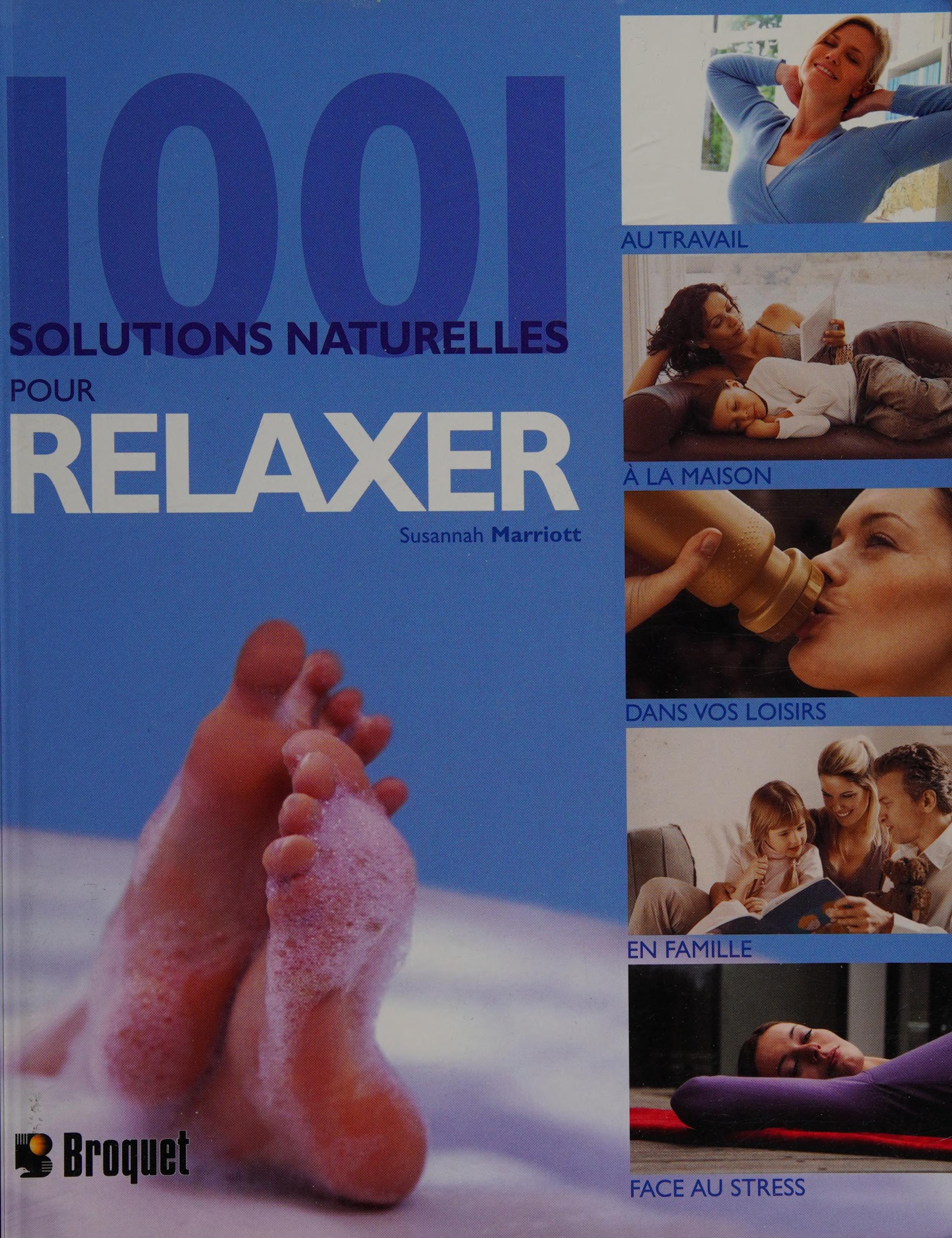1001 Solutions Naturelles Pour Relaxer