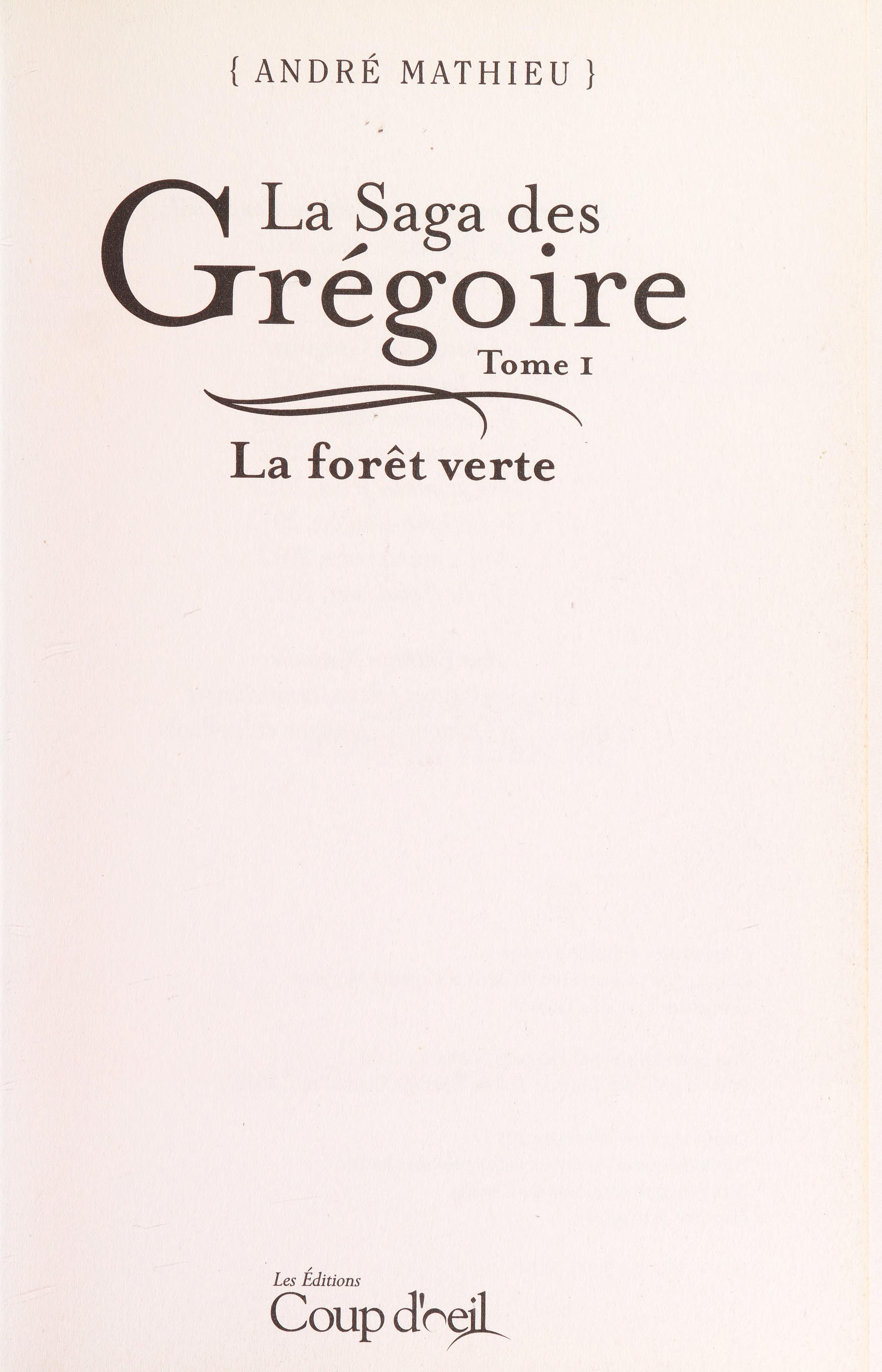 Saga des Grégoire,la T03:la Moisson D'Or