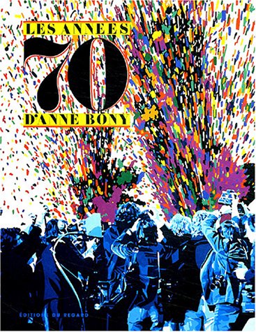 Les Annees 70 d Anne Bony