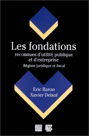 Les Fondations Reconnues D'Utilité Publique Et D'Entreprise