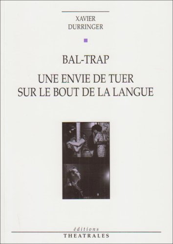 BAL TRAP UNE ENVIE DE TUER SUR LE BOUT DE LA LANGUE