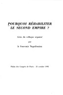 Pourquoi Réhabiliter le Second Empire?