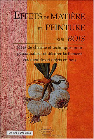 Effets De Matière Et Peinture Sur Bois Idees De Charme Et Techniques.