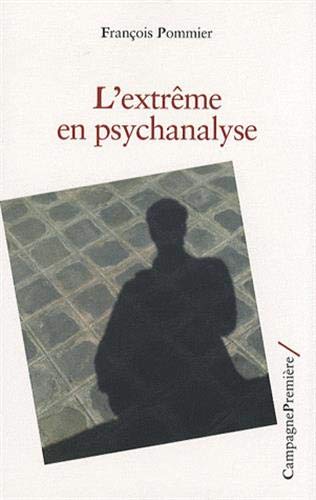 L extreme en psychanalyse