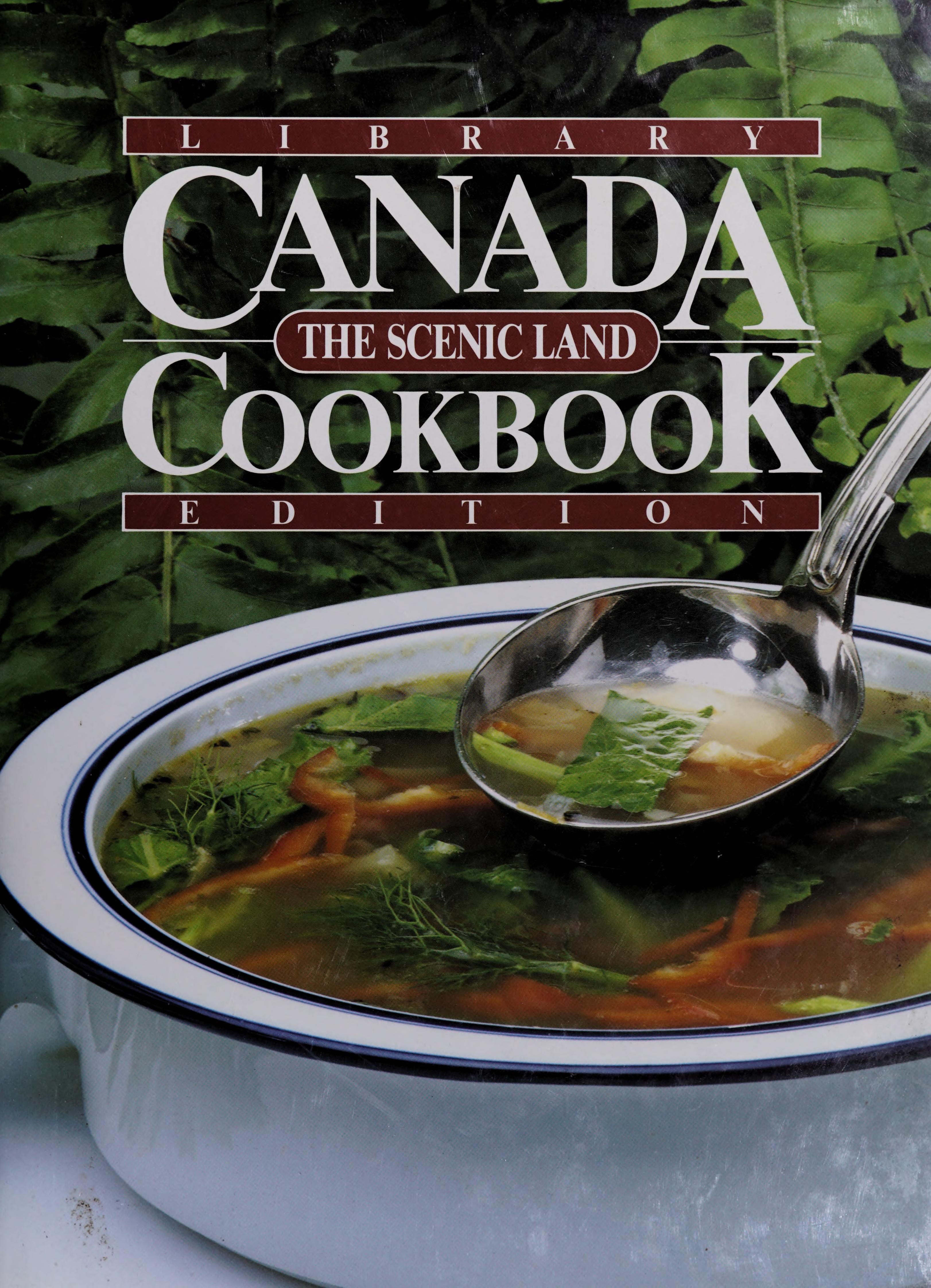 Canada The Scenic Land Cookbook: Library Edition