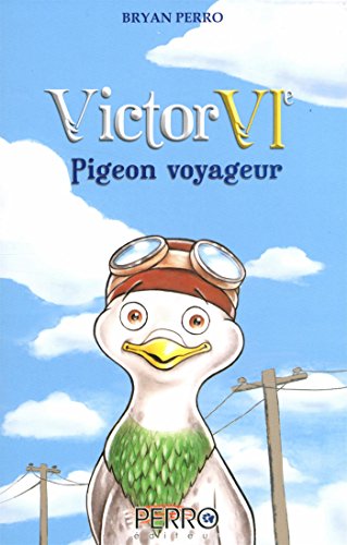 Victor Vie. Pigeon Voyageur