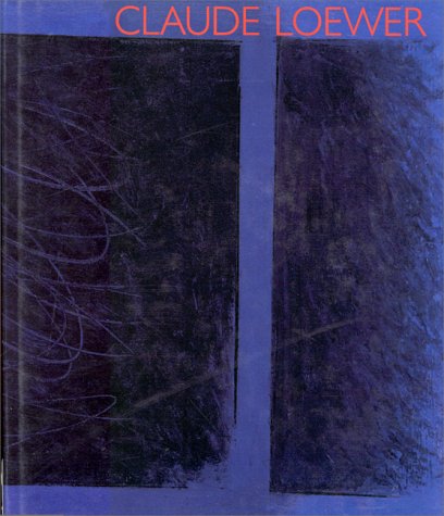 Claude Loewer: L'Évasion Calculée : Travaux 1938 À 1993 Avec Le Catalogue Raisonné Des Tapisseries De 1953 À 1974