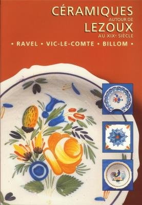 Céramiques Autour de Lezoux Au XIXe Siècle.