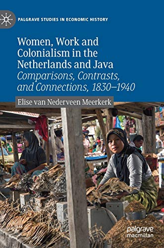 Women Work and Colonialism in the Netherlands and Java