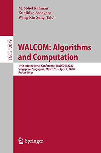 Walcom: Algorithms And Computation: 14th International Conference, Walcom 2020, Singapore, Singapore, March 31 - April 2, 2020, Proceedings