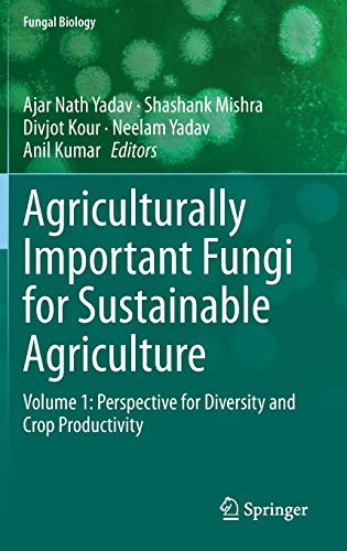 Agriculturally Important Fungi for Sustainable Agriculture Volume 1