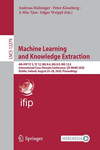 Machine Learning And Knowledge Extraction