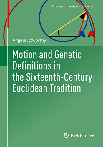 Motion and Genetic Definitions in the Sixteenth Century Euclidean Tradition