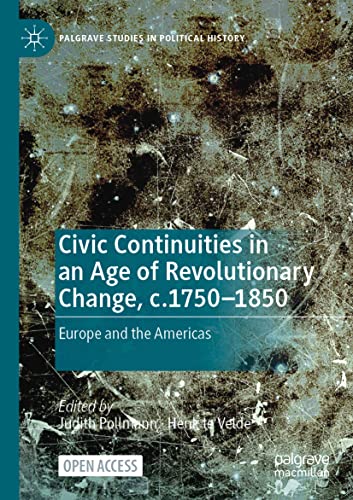 Civic Continuities in an Age of Revolutionary Change C. 1750 1850