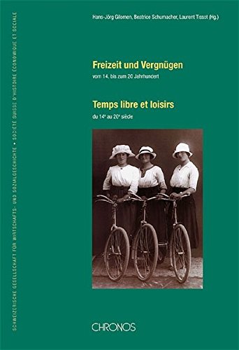 Freizeit Und Vergnügen Vom 14. Bis Zum 20. Jahrhundert