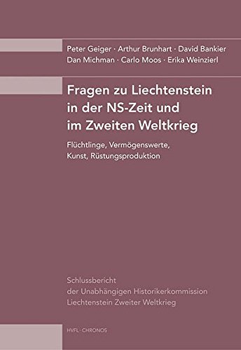 Liechtensteinische Industriebetriebe und die Frage nach der Produktion fur den deutschen Kriegsbedarf 1939-1945