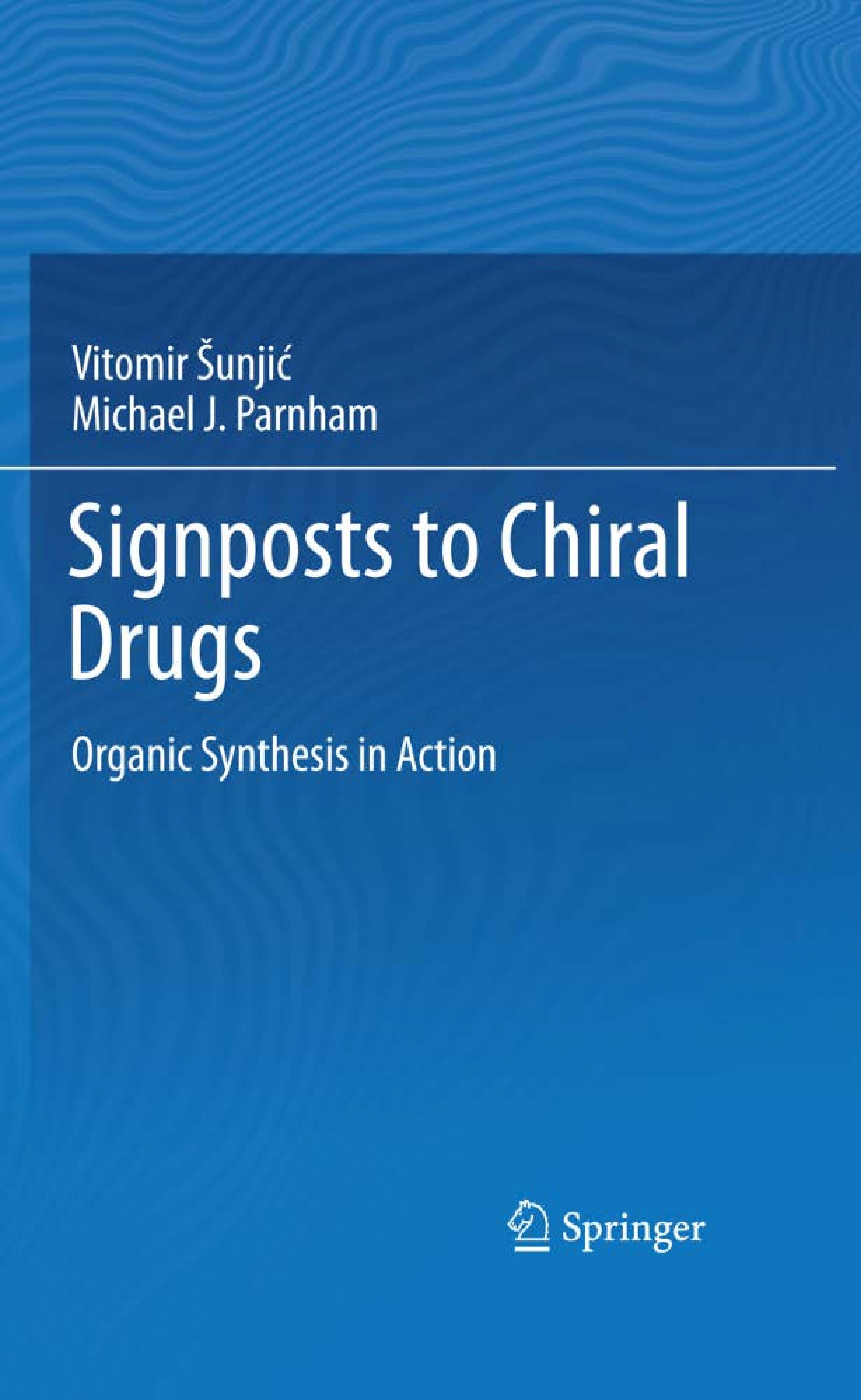Signposts To Chiral Drugs