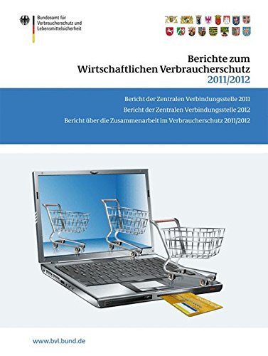 Berichte Zum Wirtschaftlichen Verbraucherschutz 2011/2012
