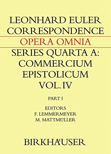 Correspondence Of Leonhard Euler With Christian Goldbach (Leonhard Euler, Opera Omnia (4A))