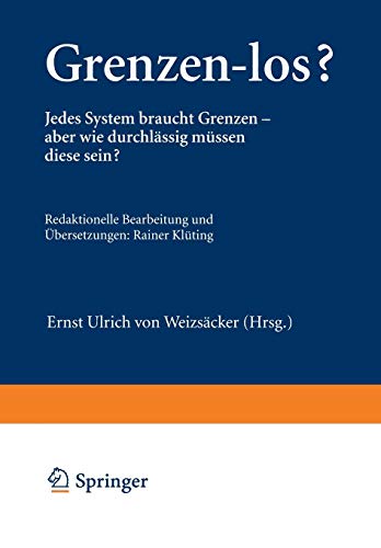 Grenzen-Los?: Jedes System Braucht Grenzen ― Aber Wie Durchlässig Müssen Diese Sein? (Wuppertal Texte) (German Edition)