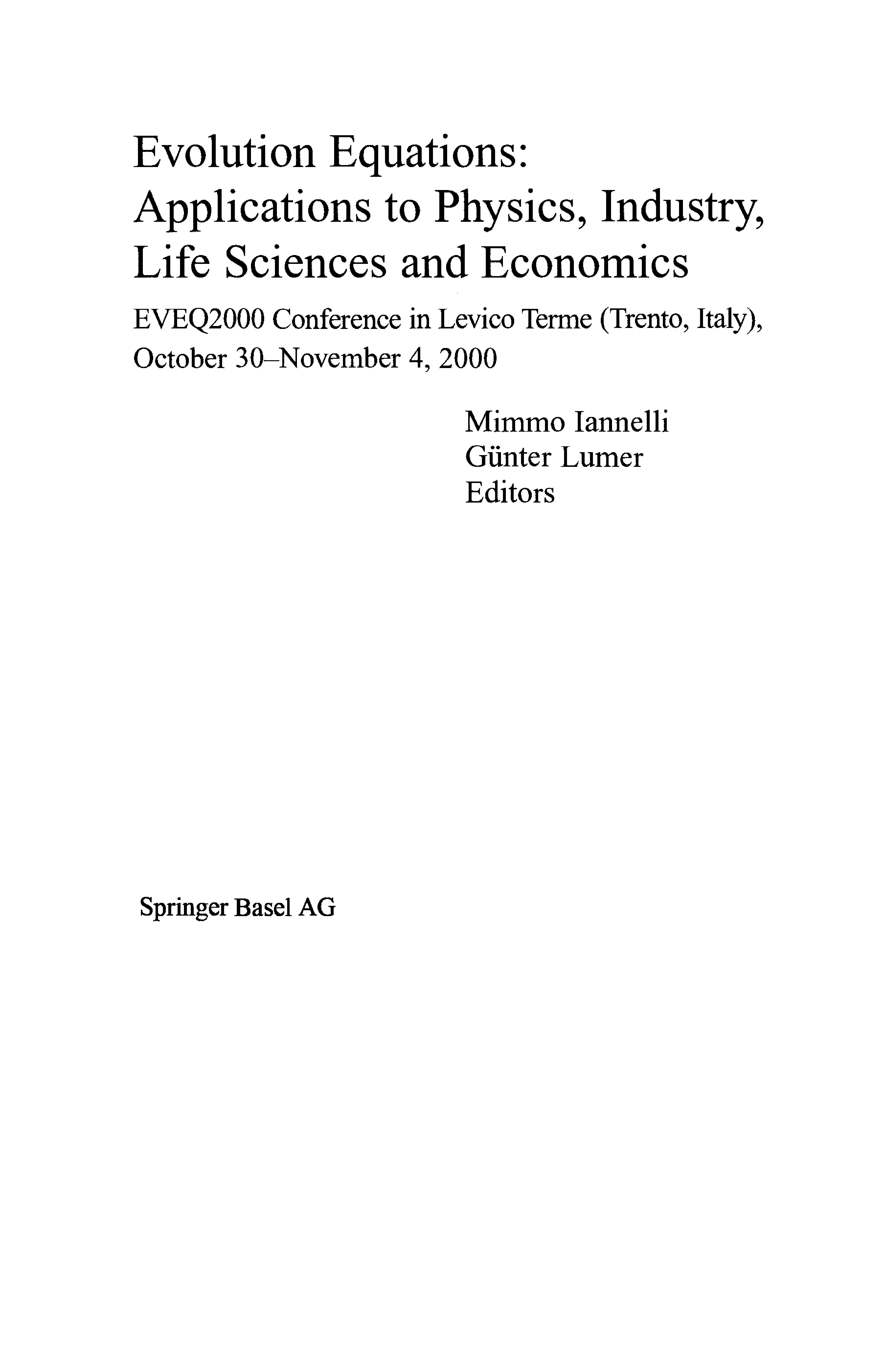 Evolution Equations Applications to Physics Industry Life Sciences and Economics