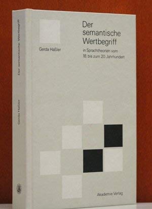 Der Semantische Wertbegriff In Sprachtheorien Vom 18. Bis Zum 20. Jahrhundert