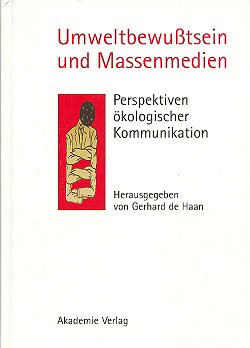 Umweltbewusstsein Und Massenmedien Perspektiven Oekologischer Kommunikation