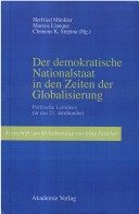 Der demokratische Nationalstaat in den Zeiten der Globalisierung. Politische Leitideen fur das 21. Jahrhundert.