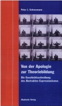 Von der Apologie zur Theoriebildung: die Geschichtsschreibung des abstrakten Expressionismus