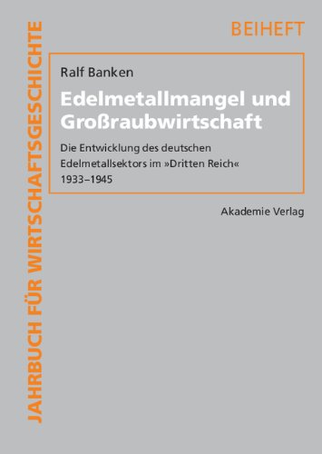 Edelmetallmangel und Grossraubwirtschaft
