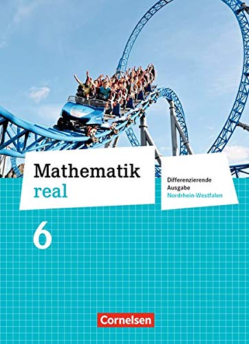 Mathematik real 6. Schuljahr. Schulerbuch. Differenzierende Ausgabe Nordrhein Westfalen