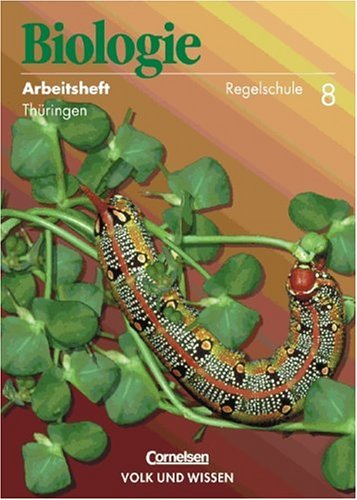 Biologie Band 2, Ausgabe Für Die Neuen Bundesländer, Arbeitsheft, Ausgabe Thüringen, Klasse 8