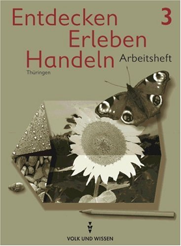 Entdecken, Erleben, Handeln, Neubearbeitung, Neue Rechtschreibung, Arbeitsheft, Ausgabe Thüringen