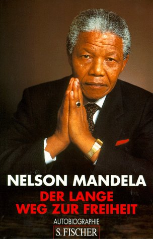 Der Lange Weg Zur Freiheit. Autobiographie by Nelson Mandela, ISBN 9783100474049
